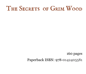 The Secrets  of Grim Wood




Read Excerpt
160 pages
Paperback ISBN: 978-0142405581